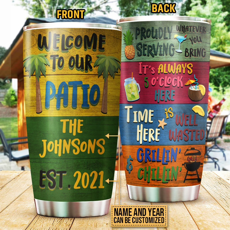 Patio Welcome Grilling Chilling Custom Tumbler, Outdoor Drinkware