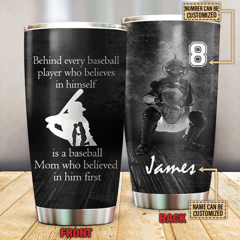 Personalized Baseball Behind Every Baseball Player Believes Customized Tumbler