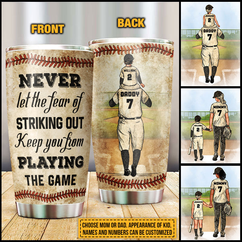 Personalized Baseball Parent And Child Never Let The Fear Custom Tumbler
