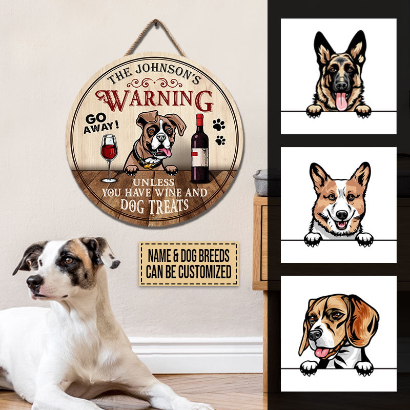 Personalized Dog Lovers Unless You Have Dog Treats Custom Wood Circle Sign