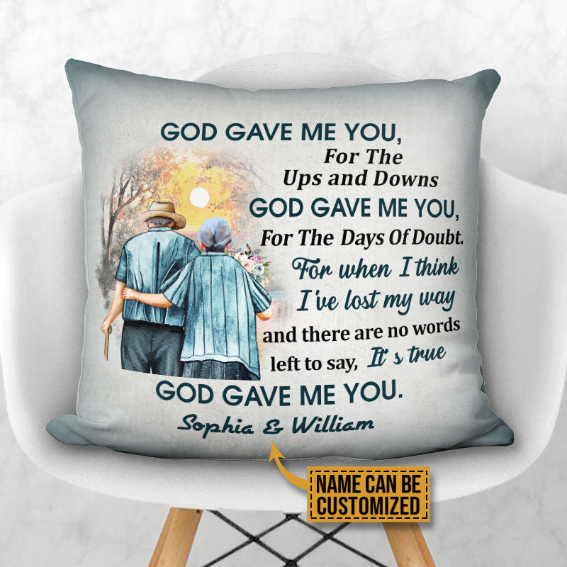 Personalized Family Old Couple God Gave Me You Custom Pillow