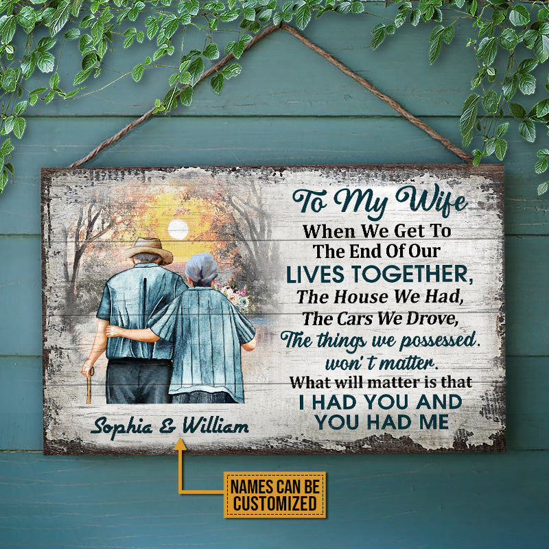 Personalized Family Old Couple To My Wife When We Get Customized Wood Rectangle Sign