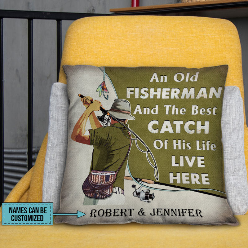 Personalized Fishing Old Couple The Best Catch Live Here Customized Pillow