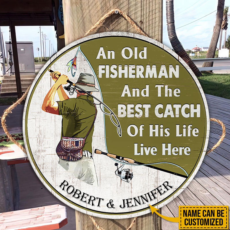 Personalized Fishing Old Couple The Best Catch Live Here Customized Wood Circle Sign