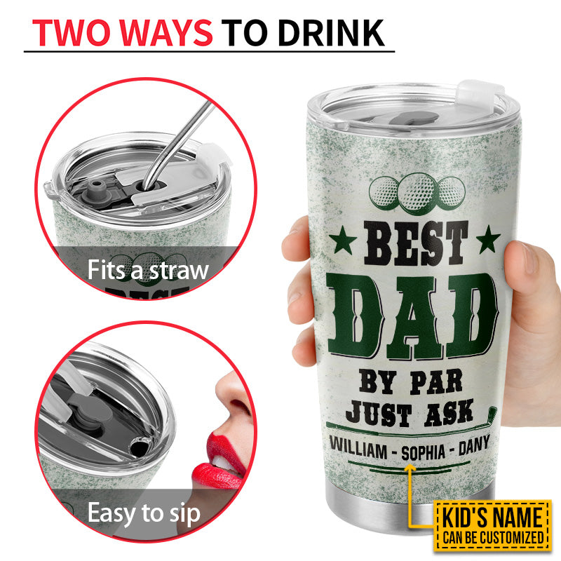 https://wanderprints.com/cdn/shop/products/Personalized-Golf-Best-Dad-By-Par-Customized-Tumbler-Mk2-154-CTh_ng_1200x.jpg?v=1621071038