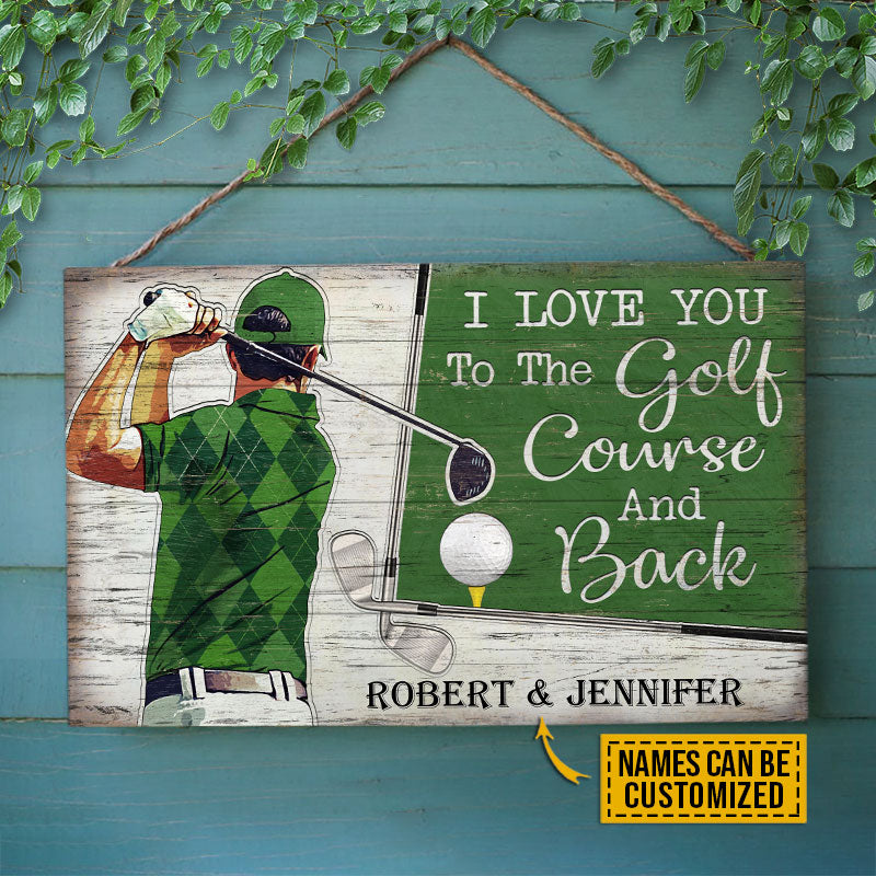 Personalized Golf Green I Love You To The Golf Course Customized Wood Rectangle Sign