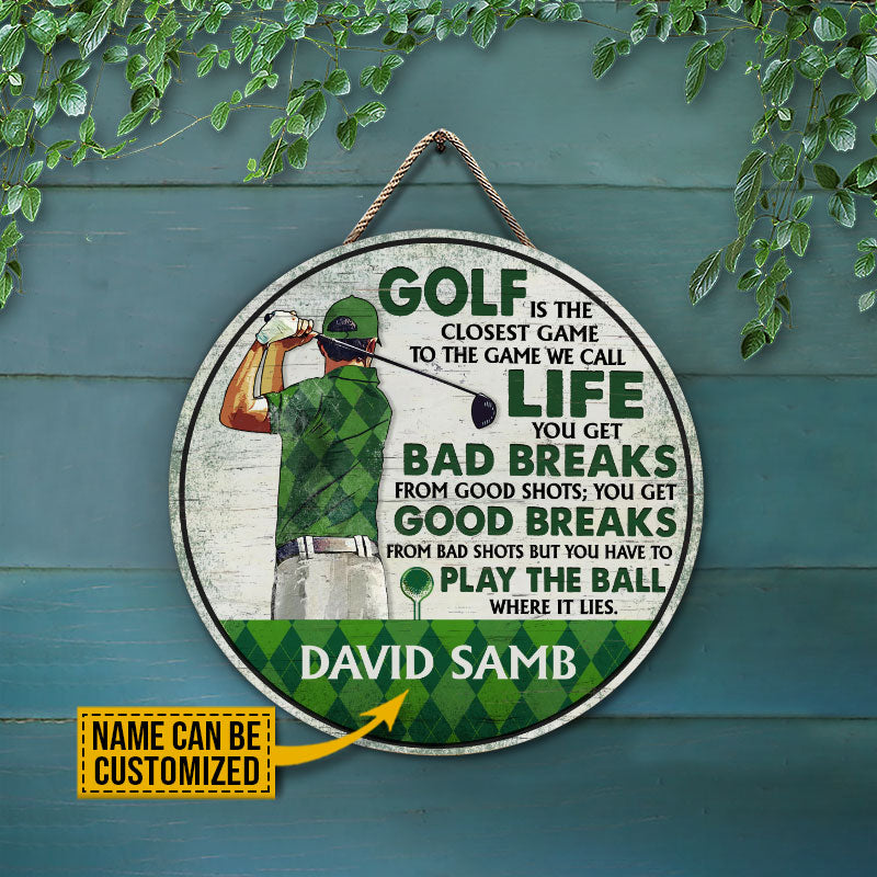 Personalized Golf Is The Closest Game Customized Wood Circle Sign