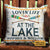 Personalized Lake Lovin' Life At The Lake Custom Pillow