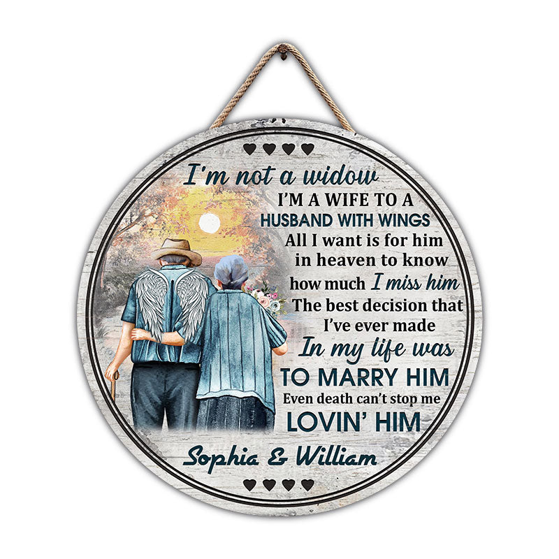 Personalized Memorial Gift Old Couple I'm Not A Widow Custom Wood Circle Sign