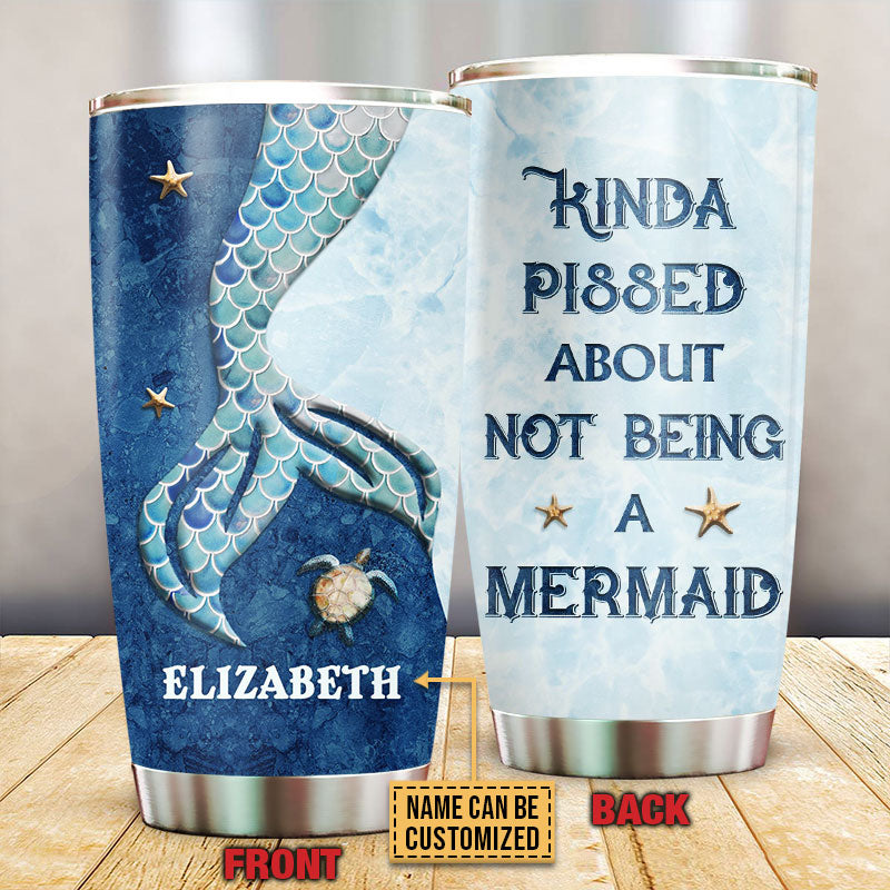 Personalized Mermaid Kinda Pissed Customized Tumbler - Wander Prints™