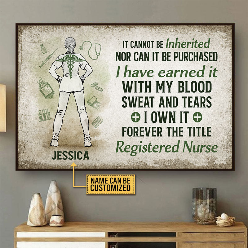 Personalized Nurse I Have Earned It Custom Poster