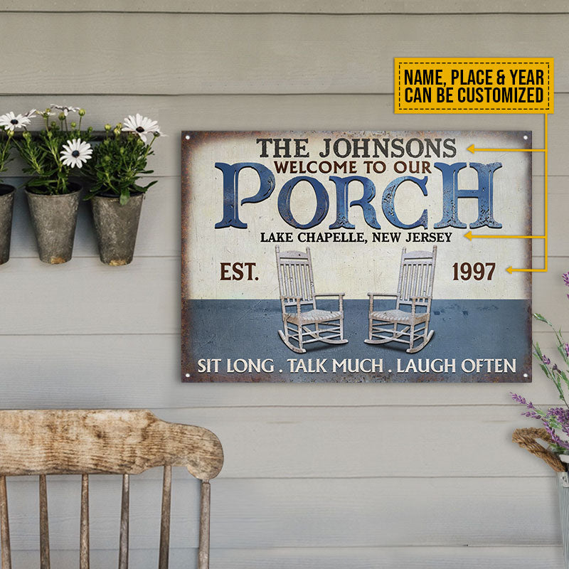 Personalized Porch Sit Long Talk Much Custom Classic Metal Signs