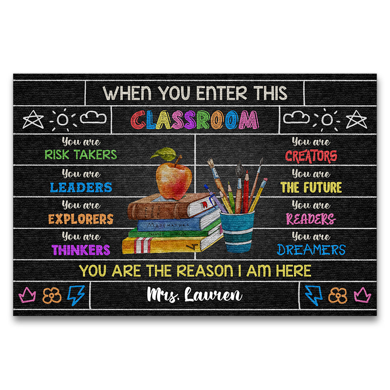 Personalized Teacher When You Enter This Classroom Custom Doormat, Classroom Decor