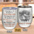 Personalized Family Couple When We Get To The End Custom Wine Tumbler