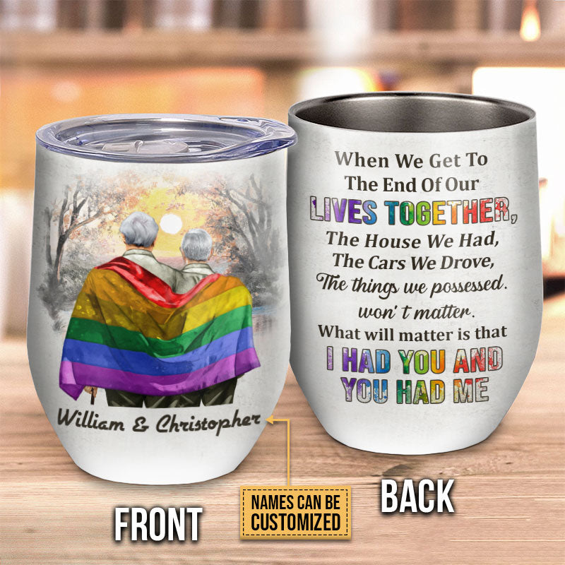 Pride Couple End Of Our Lives Custom Wine Tumbler, Couple Gift