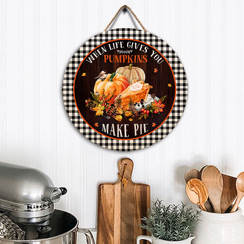 Pumpkin Make Pie Custom Wood Circle Sign, Pumpkin Decor, Farmhouse Kitchen Decorations