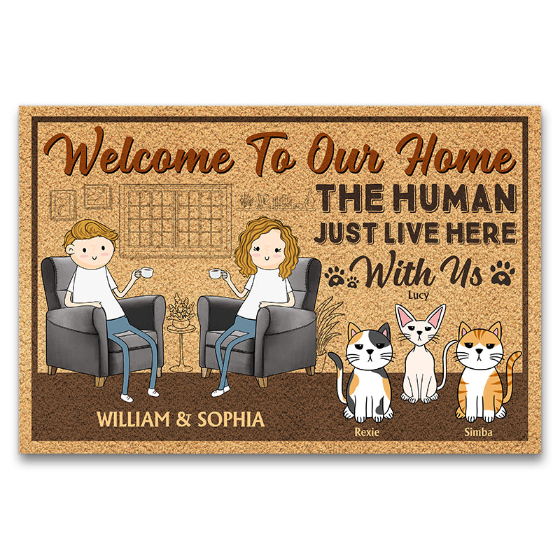 Welcome To Our Home The Humans Just Live Here With Us - Cat Lovers Gift - Personalized Custom Doormat