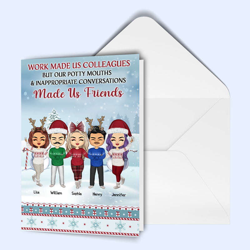 Work Made Us Colleagues - Christmas Gift For Friends And Colleagues - Personalized Custom Folded Greeting Card