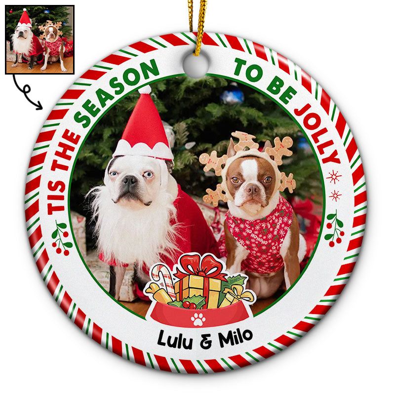 Custom Photo Tis The Season To Be Jolly Dog Cat Christmas - Gift For Dog And Cat Lovers - Personalized Custom Circle Ceramic Ornament