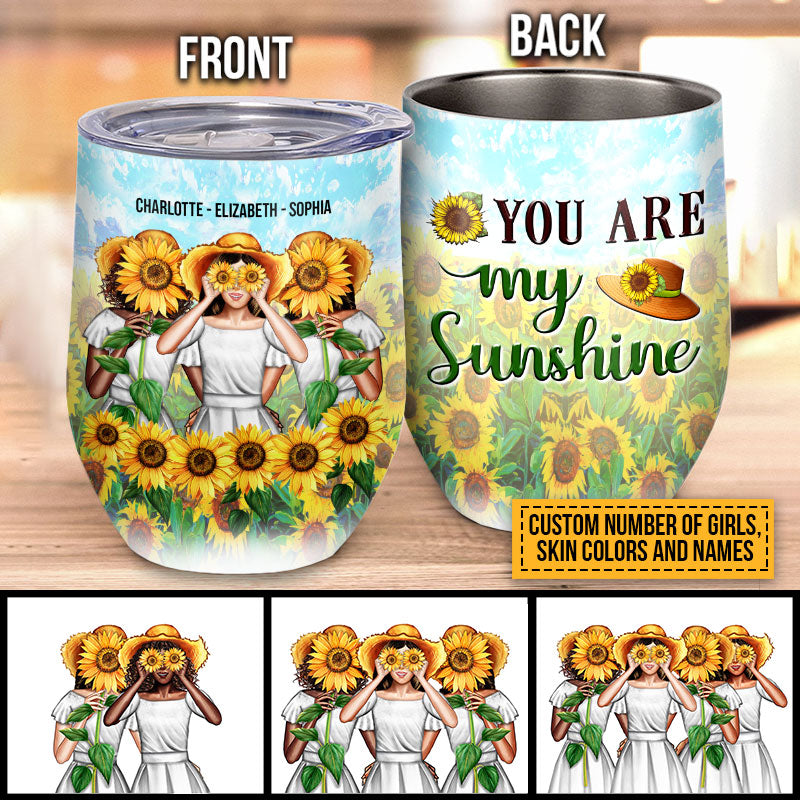 Sunflower Bestie You Are My Sunshine Custom Wine Tumbler, Bff Wine Tumbler, Gift For Friends
