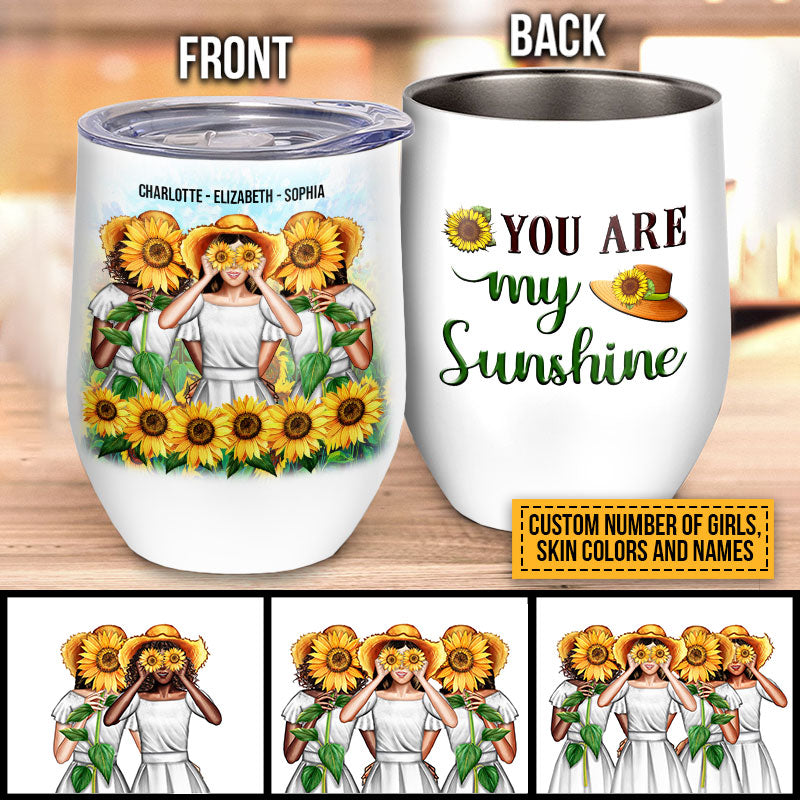 Sunflower Bestie You Are My Sunshine Custom White Wine Tumbler, Bff Wine Tumbler, Gift For Friends