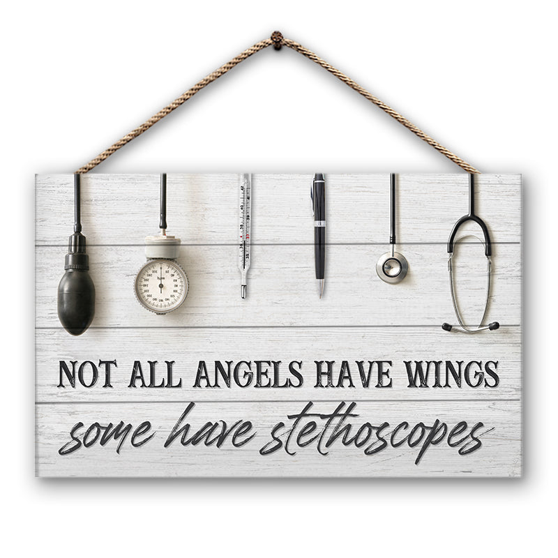 Some Have Stethoscopes Nurse Gift - Customized Wood Rectangle Sign