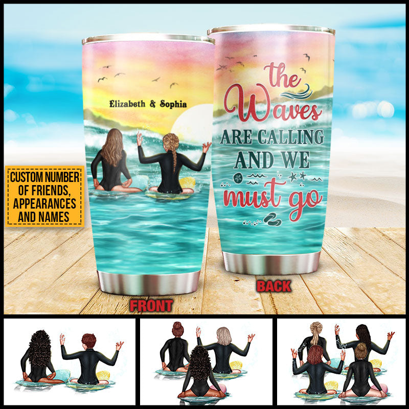 Surfing Bestie The Waves Are Calling Custom Tumbler