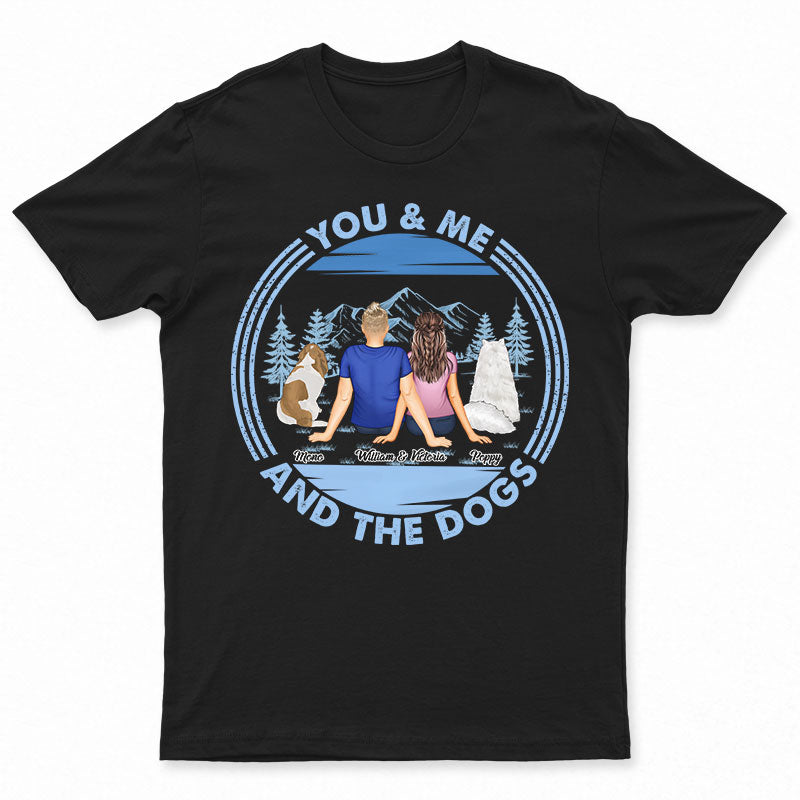 You & Me And The Dogs Mountains Blue - Gift For Couple - Personalized Custom T Shirt