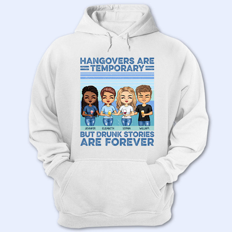 Hangovers Are Temporary Friends Blue Classic - BFF Bestie Gift - Personalized Custom Hoodie
