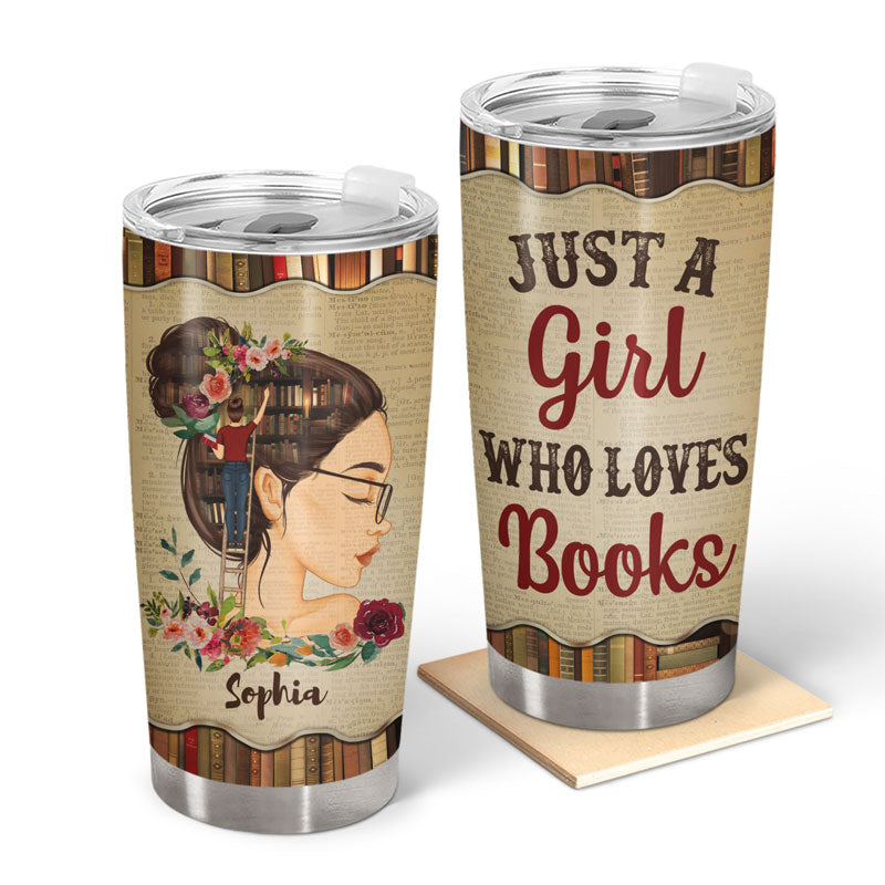 Just A Girl Who Loves Books Reading - Personalized Gift For Book Lovers - Personalized Custom Tumbler