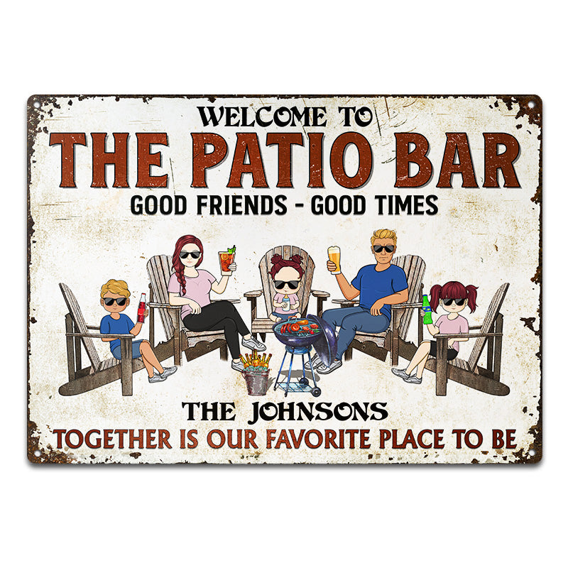 Patio Bar Together Is Our Favorite Place To Be Family - Backyard Sign - Personalized Custom Classic Metal Signs