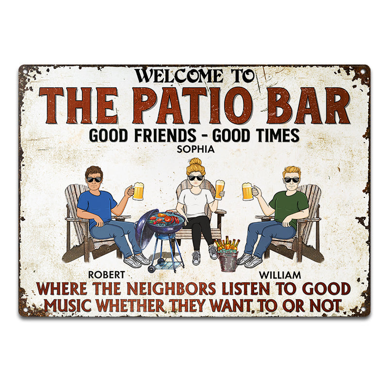 Patio Bar Grilling Listen To Good Music Family Friends - Backyard Sign - Personalized Custom Classic Metal Signs
