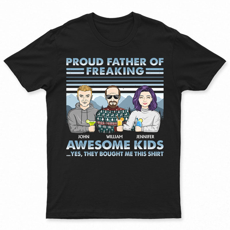 Proud Father Of Freaking Awesome Kids - Christmas Gift For Father - Personalized Custom T Shirt
