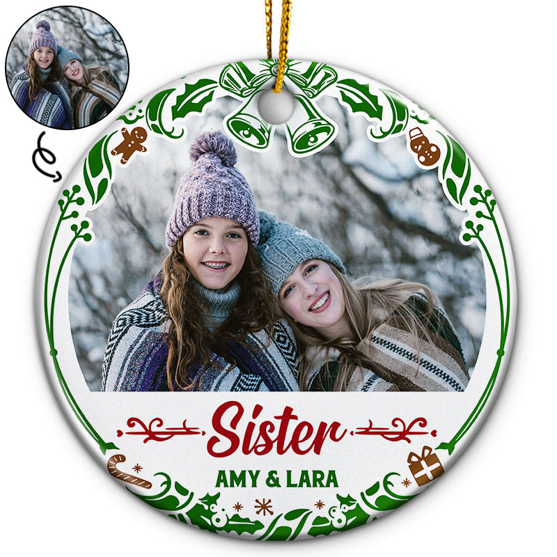 Custom Photo Brothers Sisters Besties - Christmas Gift For Family And Friends - Personalized Custom Circle Ceramic Ornament