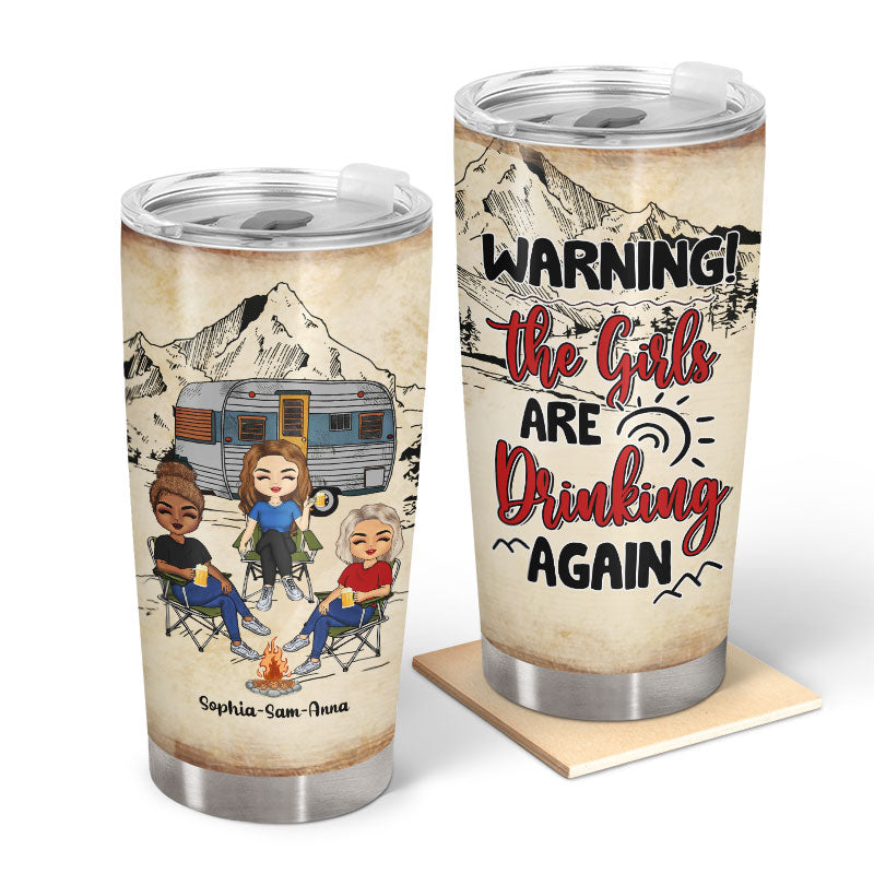 Camping Queens The Girls Are Drinking - Personalized Custom Tumbler