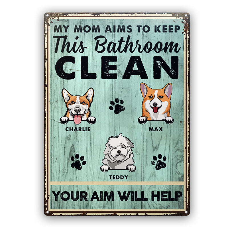 Dog Lovers Warning Funny Your Aim Will Help - Personalized Custom Classic Metal Signs