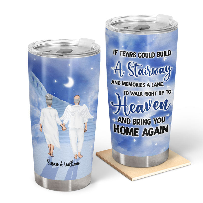 Walk Right Up To Heaven - Memorial Gifts - Personalized Custom Tumbler