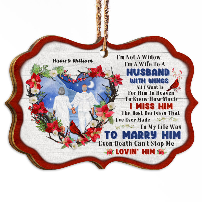 I'm Not A Widow - Memorial Gifts - Personalized Custom Wooden Ornament