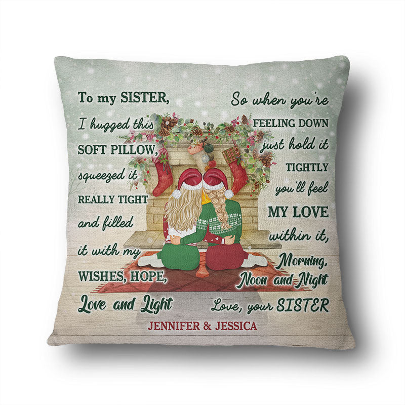 Christmas Fireplace I Hugged This Soft Pillow - Gift For Sisters - Personalized Custom Pillow