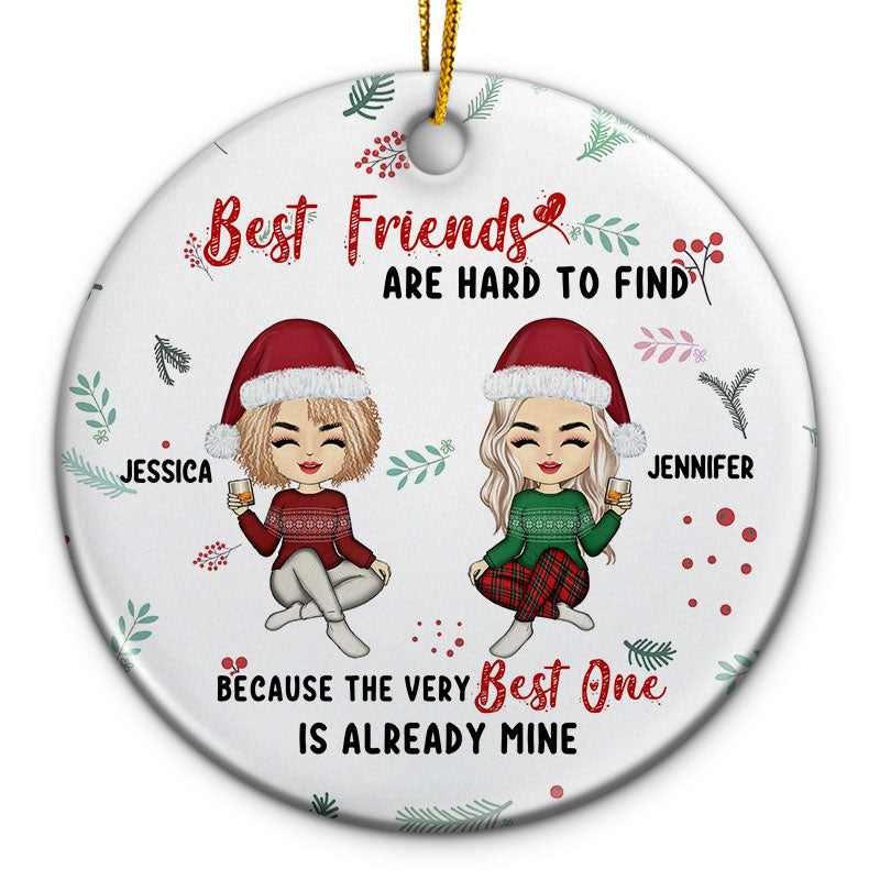 Christmas Bestie Best Friends Are Hard To Find - Personalized Custom Circle Ceramic Ornament