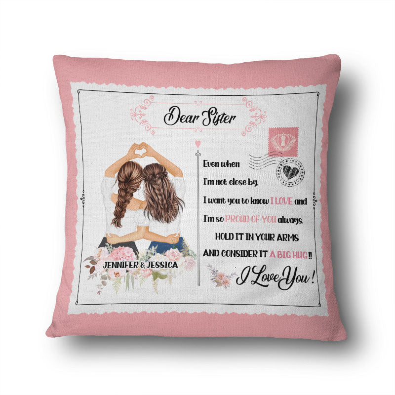 Hold It In Your Arms - Gift For Sisters - Personalized Custom Pillow