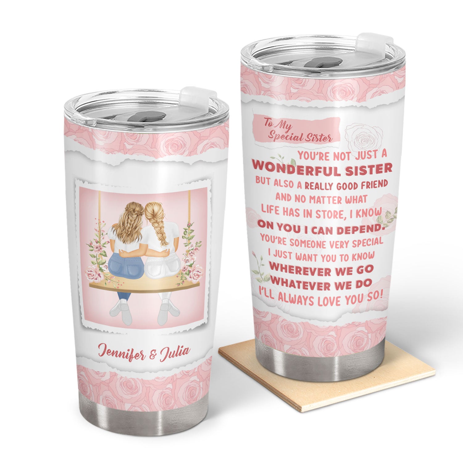 To My Special Sister - Gift For Sisters - Personalized Custom Tumbler