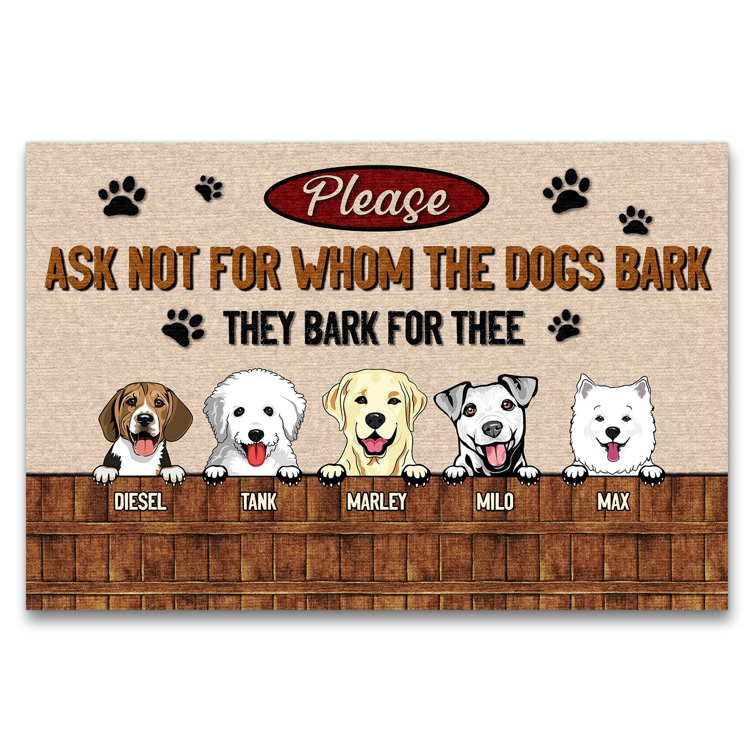 Dog Lovers Ask Not For Whom The Dog Barks - Personalized Custom Doormat