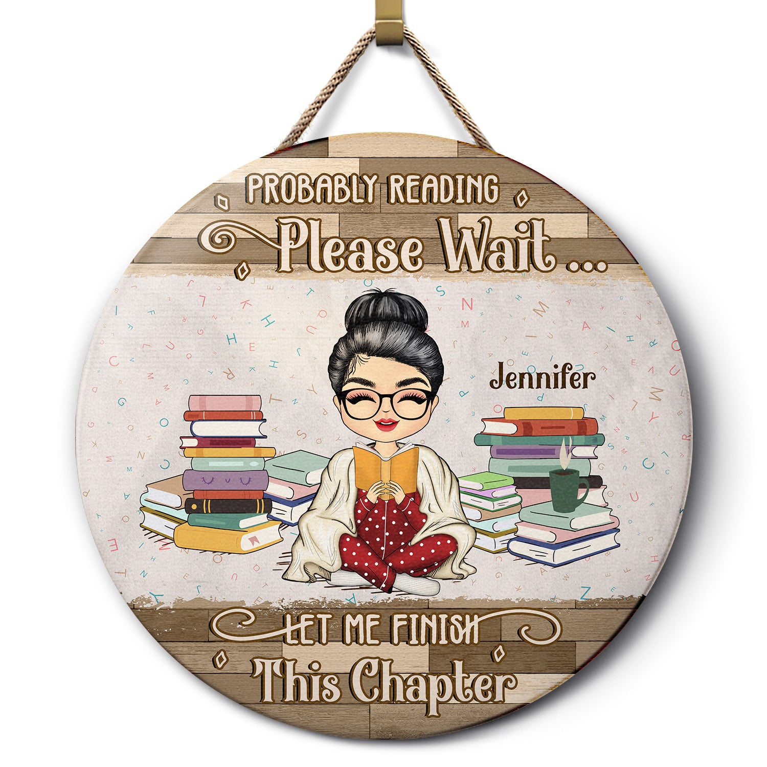 Probably Reading Please Wait - Gift For Book Lovers - Personalized Custom Wood Circle Sign