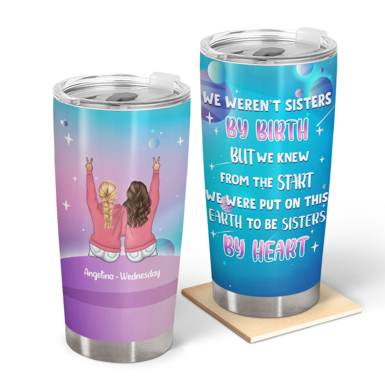 We Weren't Sisters By Birth - Gift For Bestie - Personalized Custom Tumbler