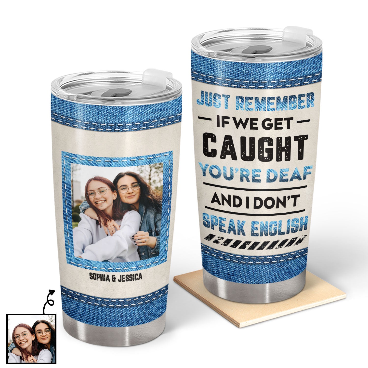 Custom Photo Bestie Jeans Partners In Crime If We Get Caught - Gift For Bestie - Personalized Custom Tumbler