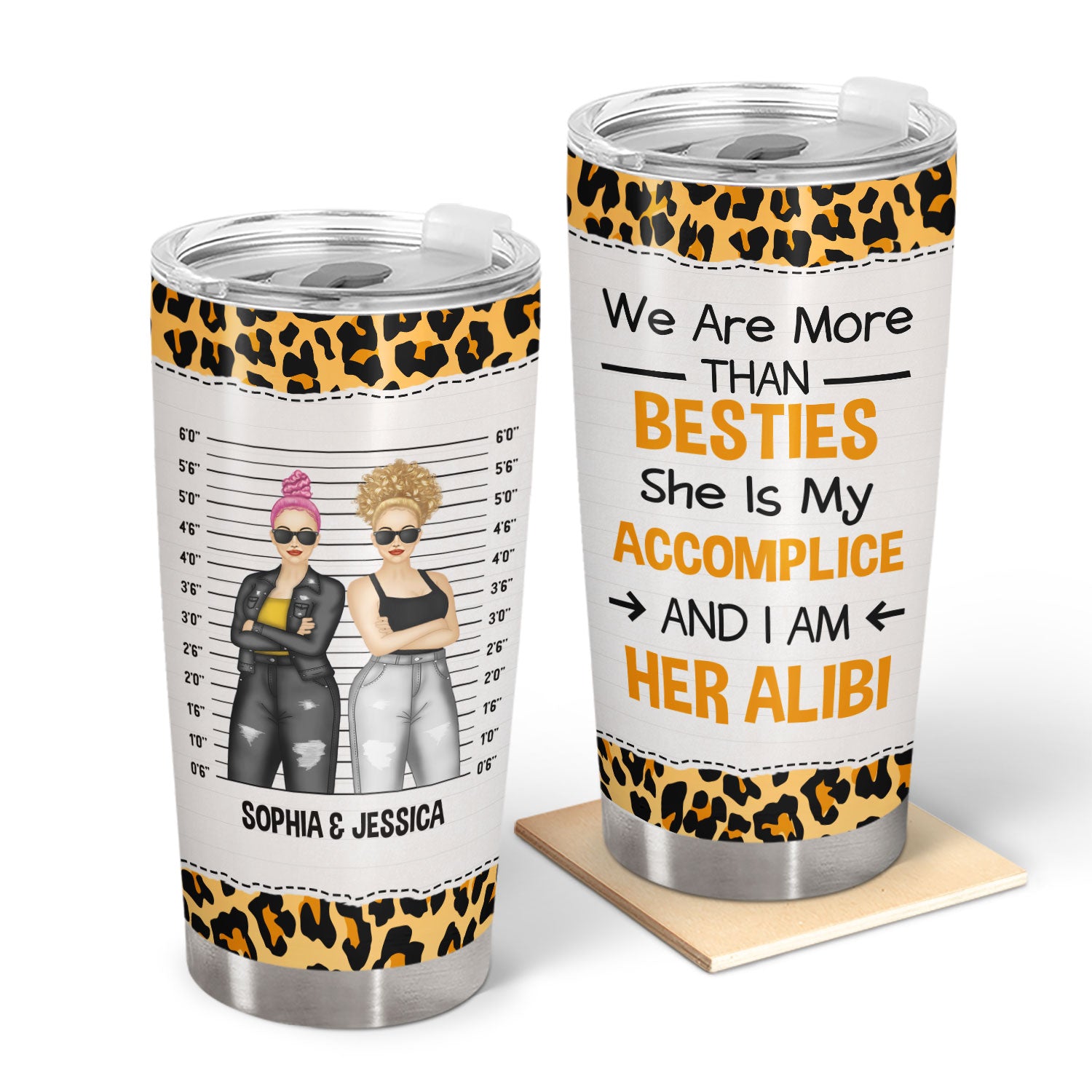 Accomplice And Alibi Animal Print - Gift For Sisters And Best Friends - Personalized Custom Tumbler