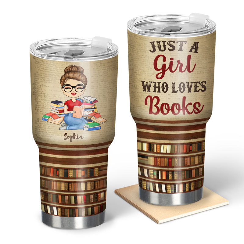 Just A Girl Who Loves Books Reading - Reading Gift - Personalized Custom 30 Oz Tumbler