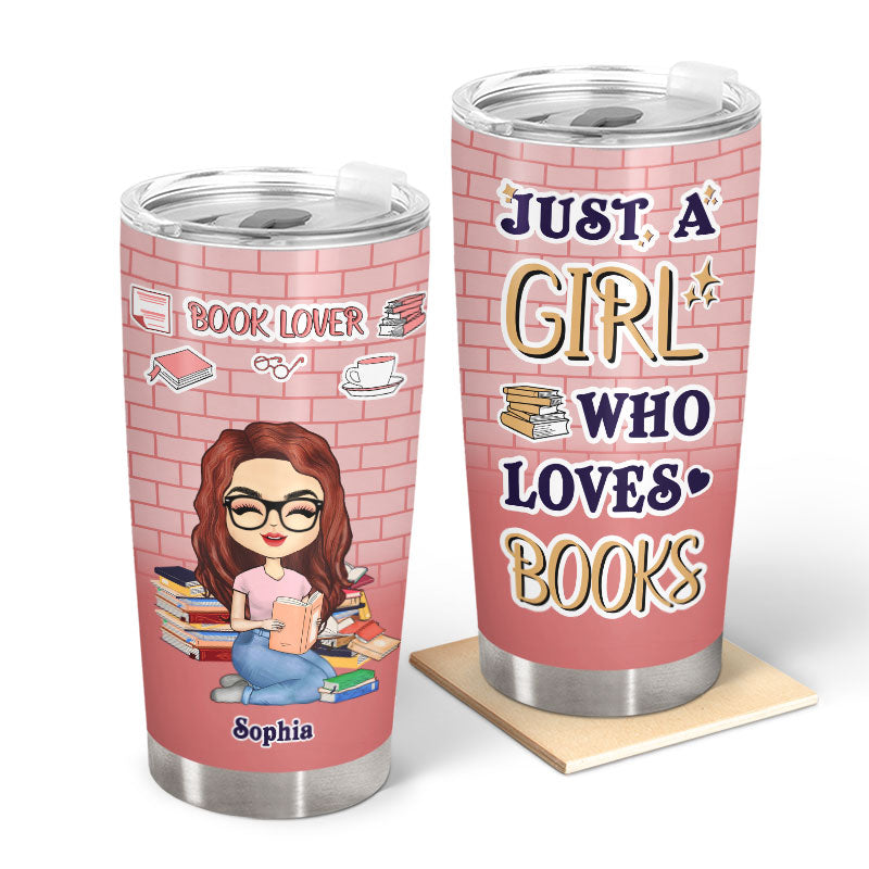 Just A Girl Who Loves Books - Reading Gift - Personalized Custom Tumbl ...