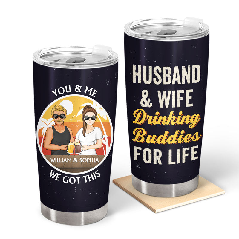 Husband And Wife Drinking Buddies For Life Black - Couple Gift - Personalized Custom Tumbler